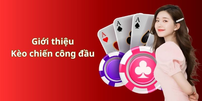 Kèo chiến công đầu tại Esports Luck8