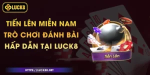 Tiến Lên Miền Nam - Trò Chơi Đánh Bài Hấp Dẫn Tại Luck8